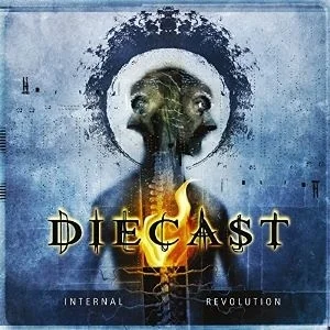 Diecast - Internal Revolution (Bild vergr&ouml;&szlig;ern)