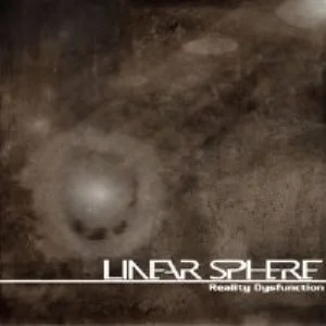 Linear Sphere - Reality Dysfunction (Bild vergr&ouml;&szlig;ern)