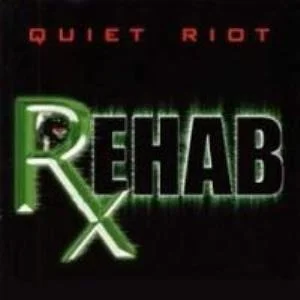 Quiet Riot - Rehab (Bild vergr&ouml;&szlig;ern)