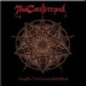 The Cauterized - Hung Be The Heavens With Black (Bild vergr&ouml;&szlig;ern)