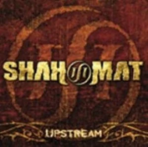 Shah-Mat - Upstream (Bild vergr&ouml;&szlig;ern)