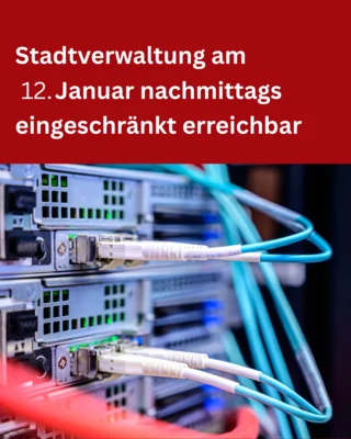 Stadtverwaltung am  12. Januar nachmittags eingeschränkt erreichbar (Bild vergr&ouml;&szlig;ern)
