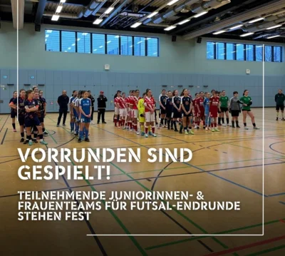 Teilnehmende Teams für die Endrunden der Futsal-Landesmeisterschaften stehen fest