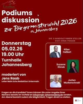 Podiumsdiskussion zur Bürgermeisterwahl 5.2.26 19.00 Uhr Turnhalle Johannesberg
