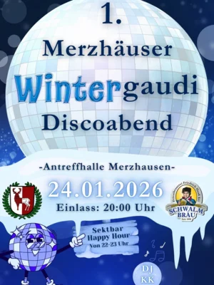 1. Merzhäuser Wintergaudi Discoabend, Samstag 24.01.2026