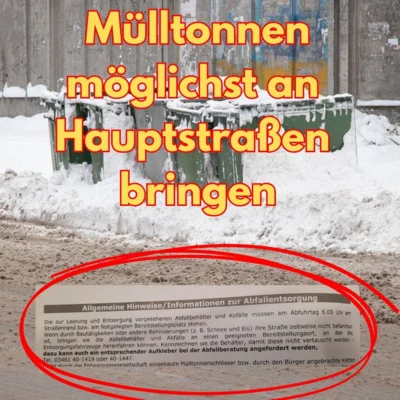 Mülltonnen bei der schlechten Witterung möglichst an Hauptstraßen bringen