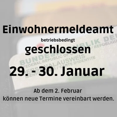 Einwohnermeldeamt betriebsbedingt am 29. und 30. Januar geschlossen