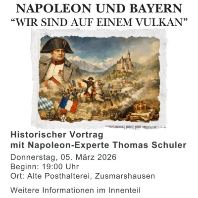 Napoleon und Bayern - "Wir sind auf einem Vulkan" - Historischer Vortrag mit Napoleon-Experte Thomas Schuler (Bild vergr&ouml;&szlig;ern)