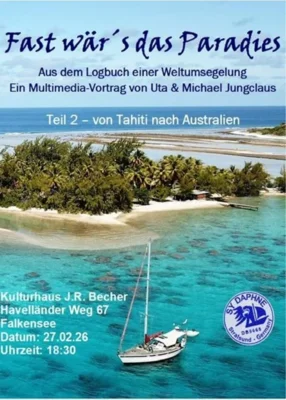 „Fast wär´s das Paradies“ - Vortrag aus dem Logbuch einer Weltumsegelung