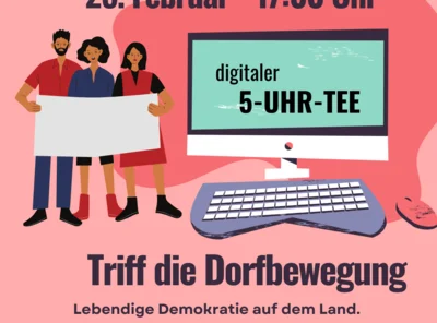5-Uhr-Tee am 25. Februar 2026 zum Thema Lebendige Demokratie auf dem Land. Was ist jetzt zu tun?