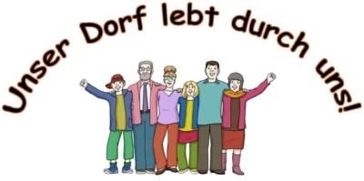 abgebildete Menschengruppe mit der Überschrift "Unser Dorf lebt durch uns!" (Bild vergr&ouml;&szlig;ern)