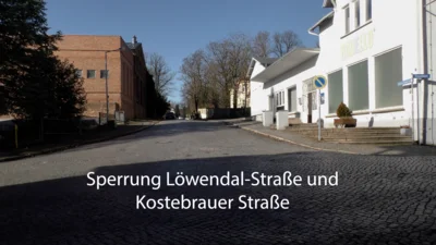 Löwendal-Straße und Kostebrauer Straße in Lauchhammer ab 5. März 26 gesperrt