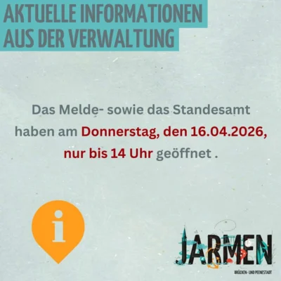 Das Melde- sowie das Standesamt haben am Donnerstag, den 16.04.2026, nur bis 14 Uhr geöffnet. (Bild vergr&ouml;&szlig;ern)