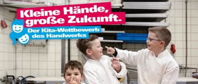 Meldung: Kita-Wettbewerb - Kleine Hände, große Zukunft. Wenn Handwerk kleine Herzen erobert.