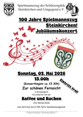 100 Jahre Spielmannszug Steinkirchen Jubiläumskonzert am 03.05.2026. 15:00 Uhr (Bild vergr&ouml;&szlig;ern)