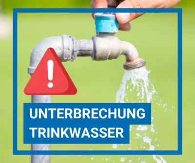 Unterbrechung der Trinkwasserversorgung (Bild vergr&ouml;&szlig;ern)