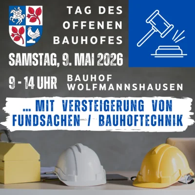 📣 Tag des offenen Bauhofes mit Versteigerung alter Bauhoftechnik sowie Fundsachen - Samstag, 09.05.2026