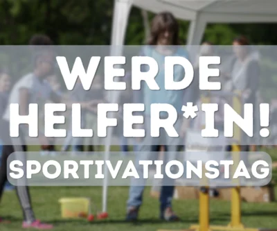 Sportivationstag 05.05.2026: Helfer*innen gesucht!