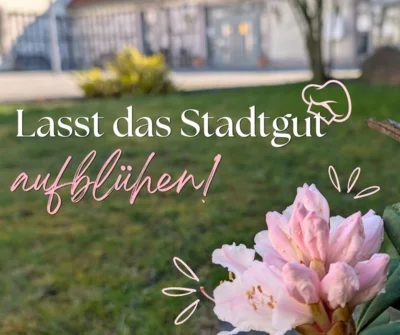 Pächter gesucht: Lasst das Stadtgut aufblühen!