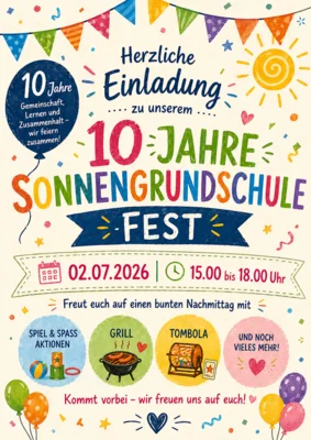 Einladung zu unserem Sommerfest "10 Jahre Sonnengrundschule" am 02.07.2026 ab 15.00 Uhr!!!!