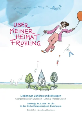 Über meiner Heimat Frühling - Chorgemeinschaft Wulfsdorf zu Gast in Elmenhorst am 31.05. um 11 Uhr (Bild vergr&ouml;&szlig;ern)