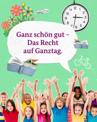 Recht auf Ganztag (Bild vergr&ouml;&szlig;ern)