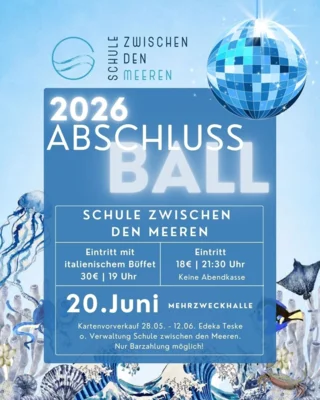 Feiert mit unseren Schülerinnen & Schülern den Abschlussball