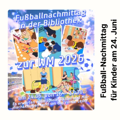 ❗Fällt aus❗Stadtbibliothek lädt ein: Fußball-Nachmittag für Kinder zur WM (Bild vergr&ouml;&szlig;ern)