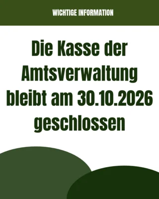 Am 30.10.2026 bleibt die Amtskasse geschlossen (Bild vergr&ouml;&szlig;ern)