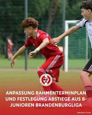 Anpassung der Abstiegsregelungen der B-Junioren Brandenburgliga