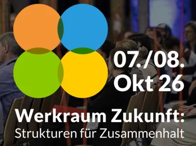 Werkraum Zukunft am 07./08.10.2026 in Leipzig - ab jetzt anmelden