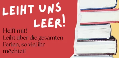 Leiht uns leer! Bücherverleih auch in den Ferien (Bild vergr&ouml;&szlig;ern)
