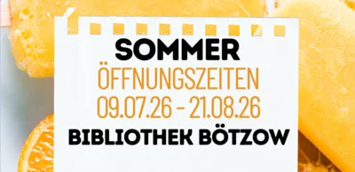 Sommeröffnungszeit Bibliothek Bötzow (Bild vergr&ouml;&szlig;ern)