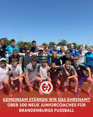 Über 100 neue Juniorcoaches für Brandenburgs Fußball!
