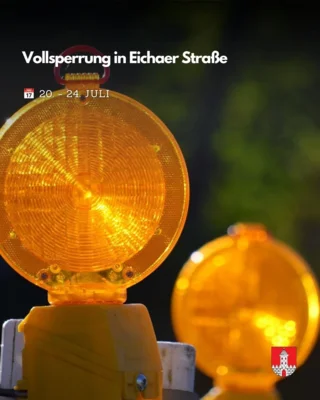 Sperrung Eichaer Straße mit Baulampen