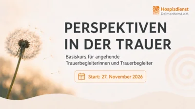 Perspektiven in der Trauer: Basiskurs für angehende Trauerbegleiterinnen und Trauerbegleiter (Bild vergr&ouml;&szlig;ern)