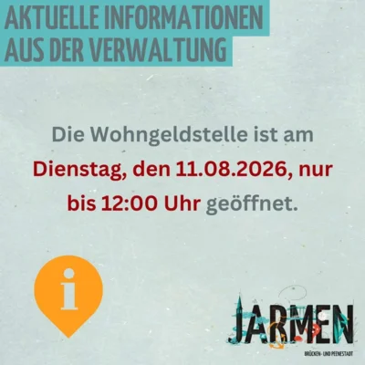 Die Wohngeldstelle ist am Dienstag, den 11.08.2026, nur bis um 12 Uhr geöffnet (Bild vergr&ouml;&szlig;ern)