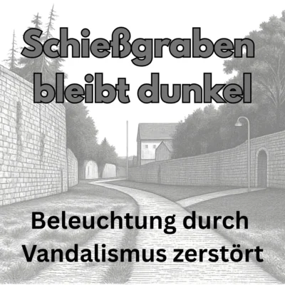 Aufgrund von Vandalismusschäden bleibt der Schießgraben dunkel