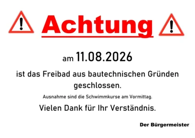 Am Dienstag, den 11.08.2026 ist das Freibad aus bautechnischen Gründen geschlossen! (Bild vergr&ouml;&szlig;ern)