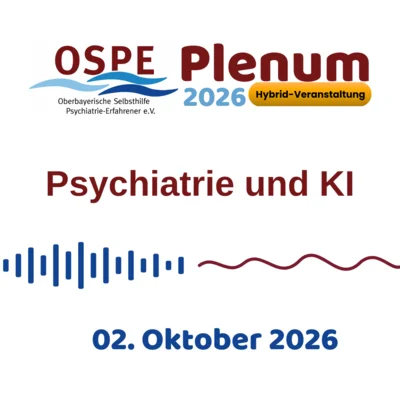 Text: OSPE Plenum 2026, Psychiatrie und KI, 02.10.2026