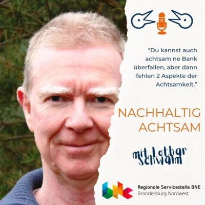September 2026: Nachhaltig achtsam mit Lothar Schwalm (Bild vergr&ouml;&szlig;ern)