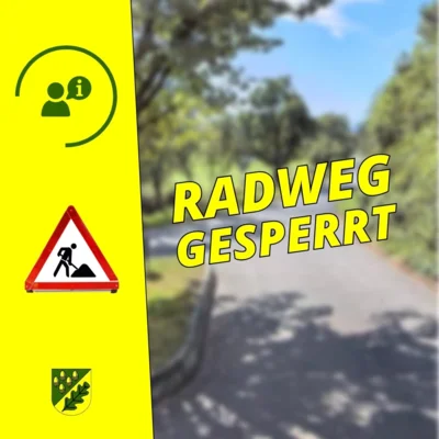 Vollsperrung des Radwegs ab dem 14.09.2026 (Bild vergr&ouml;&szlig;ern)