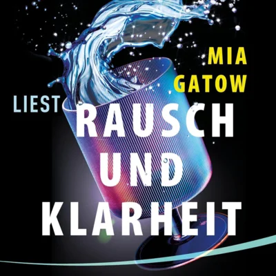 Meldung: Lesung: Rausch und Klarheit von und mit Mia Gatow