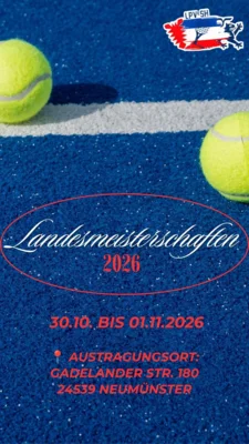 🏆 LANDESMEISTERSCHAFTEN SCHLESWIG-HOLSTEIN 2026 🎾💙