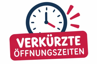 Verkürzte Öffnungszeiten (Bild vergr&ouml;&szlig;ern)