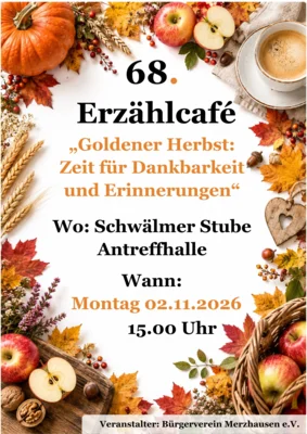 68. Erzählcafe - 02. November 2026, ab 15 Uhr in der Schwälmer Stube der Antreffhalle
