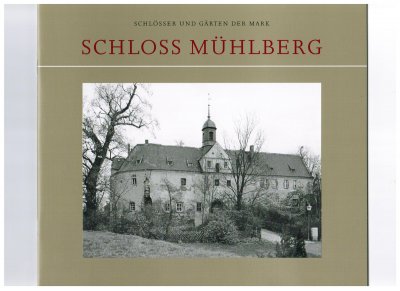 Broschüre über das Schloss Mühlberg erschienen (Bild vergr&ouml;&szlig;ern)