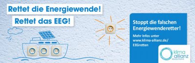 Klima-Allianz Deutschland: Rettet die Energiewende! Rettet das EEG! (Bild vergrößern)