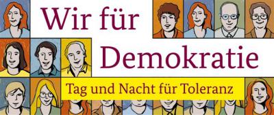 "Wir für Demokratie - Tag und Nacht für Toleranz"