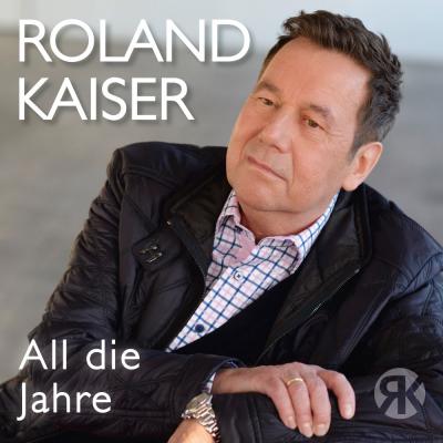 Foto zur Meldung: Roland Kaiser - All die Jahre
